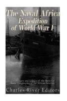 The Naval Africa Expedition of World War I