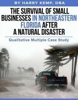 The Survival of Small Businesses in Northeastern Florida After a Natural Disaster