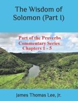 The Wisdom of Solomon (Part I)