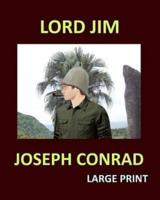 LORD JIM JOSEPH CONRAD Large Print