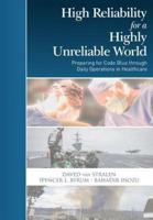 High Reliability for a Highly Unreliable World