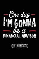 One Day I'm Gonna Be a Financial Advisor (Just Like My Daddy!)