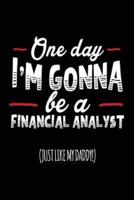 One Day I'm Gonna Be a Financial Analyst (Just Like My Daddy!)