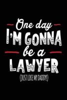 One Day I'm Gonna Be a Lawyer (Just Like My Daddy!)