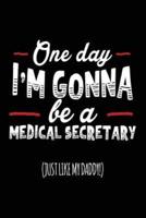 One Day I'm Gonna Be a Medical Secretary (Just Like My Daddy!)
