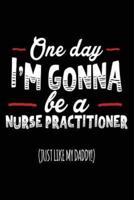 One Day I'm Gonna Be a Nurse Practitioner (Just Like My Daddy!)