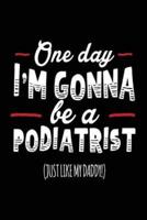 One Day I'm Gonna Be a Podiatrist (Just Like My Daddy!)