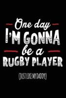 One Day I'm Gonna Be a Rugby Player (Just Like My Daddy!)