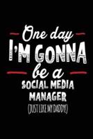 One Day I'm Gonna Be a Social Media Manager (Just Like My Daddy!)