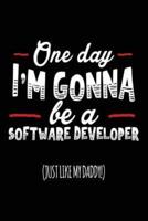 One Day I'm Gonna Be a Software Developer (Just Like My Daddy!)