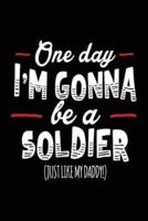 One Day I'm Gonna Be a Soldier (Just Like My Daddy!)