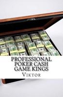 Professional Poker Cash Game Kings