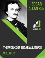 The Works of Edgar Allan Poe- .Volume 2