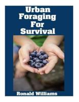Urban Foraging For Survival
