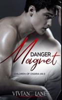 Danger Magnet (Children of Ossiria #4.5)
