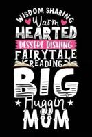 Wisdom Sharing Warm Hearted Dessert Dishing Fairytale Reading Big Huggin Mum