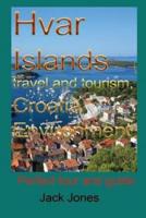 Hvar Islands Travel and Tourism, Croatia Environment