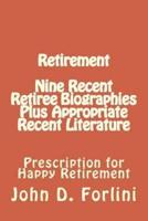 Retirement Nine Recent Retiree Biographies Plus Appropriate Recent Literature