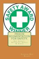 Prison Segmentation for Safety,