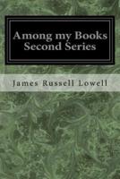 Among My Books Second Series