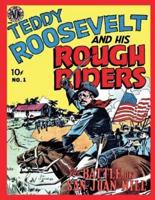 Teddy Roosevelt and His Rough Riders #1