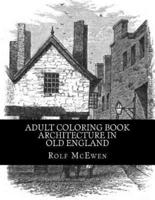 Adult Coloring Book - Architecture in Old England