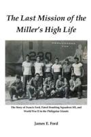 The Last Mission of the Miller's High Life