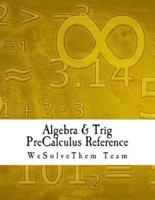 Algebra & Trig PreCalculus Reference