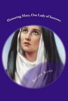 Honoring Mary, Our Lady of Sorrows