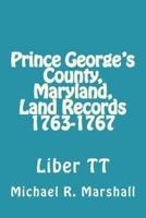 Prince George's County, Maryland, Land Records 1763-1767
