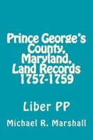 Prince George's County, Maryland, Land Records 1757-1759