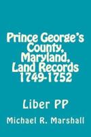 Prince George's County, Maryland, Land Records 1749-1752