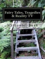 Fairy Tales, Tragedies & Reality TV