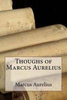 Thoughs of Marcus Aurelius