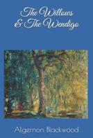 The Willows & The Wendigo