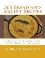 365 Bread and Biscuit Recipes
