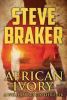 African Ivory: A William Brody Novel