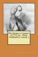 She Stoops to Conquer (1773) By
