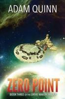 Zero Point (Book Three of the Drive Maker Trilogy)