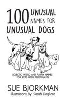 100 Unusual Names for Unusual Dogs