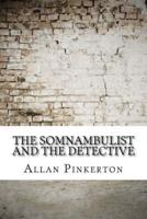 The Somnambulist and the Detective