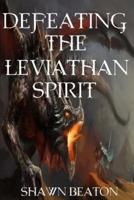 Defeating the Leviathan Spirit