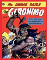 The Savage Raids of Chief Geronimo #4