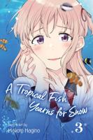 A Tropical Fish Yearns for Snow. Volume 3