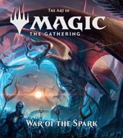 The Art of Magic - The Gathering. War of the Spark
