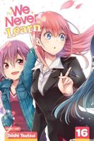 We Never Learn. Vol. 16