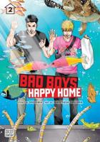 Bad Boys, Happy Home. Vol. 2