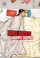 Bad Boys, Happy Home. Volume 3