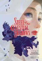 Steel of the Celestial Shadows. Vol. 1