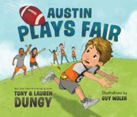 Austin Plays Fair: A Team Dungy Story About Football